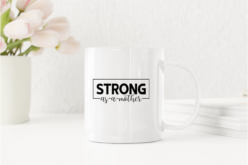 Strong as a mother Coffee Mug - Fivestartees