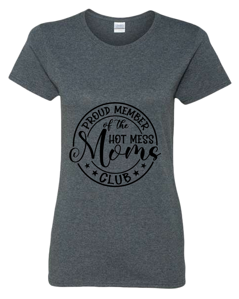 Proud member of the hot mess moms club t-shirt - Fivestartees