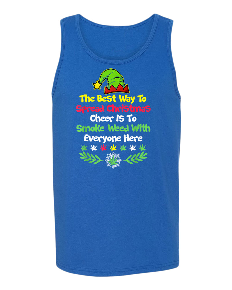 The best way to spread christmas cheer is to smoke tank top - Fivestartees