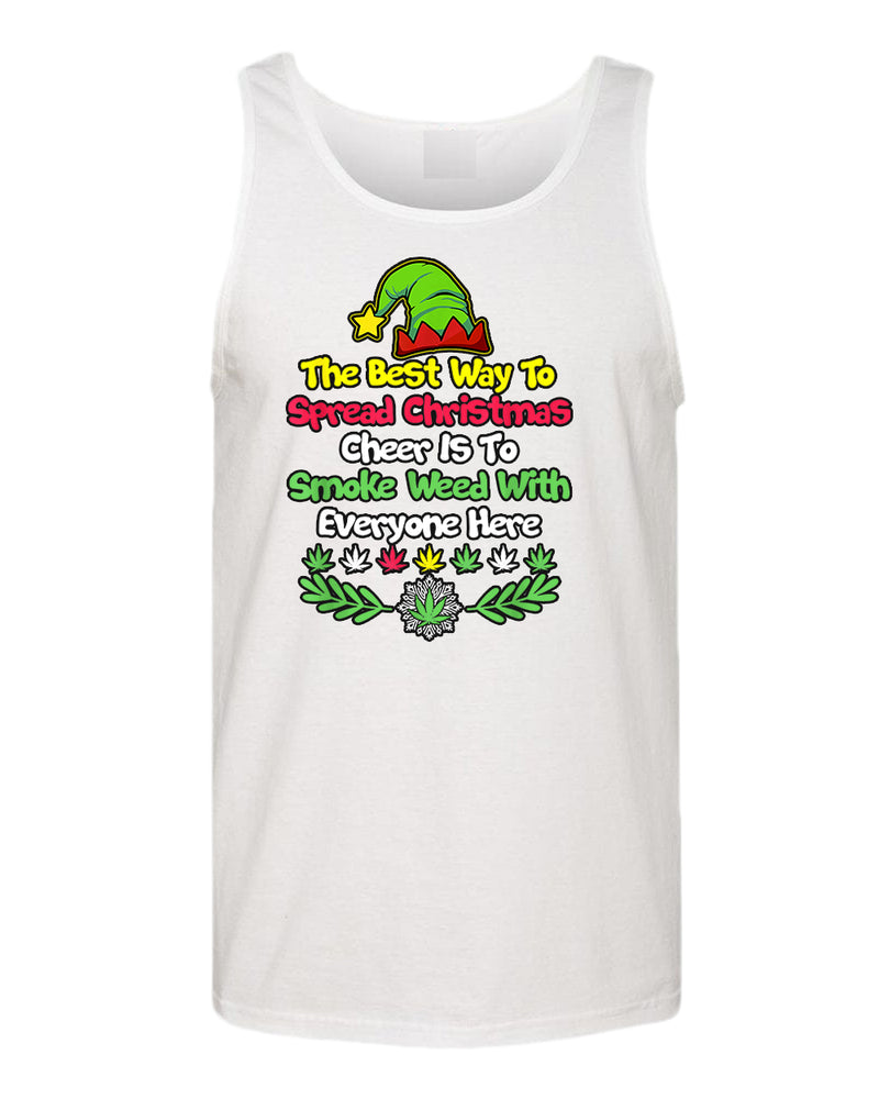 The best way to spread christmas cheer is to smoke tank top - Fivestartees