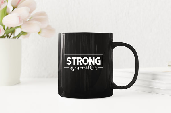 Strong as a mother Coffee Mug - Fivestartees