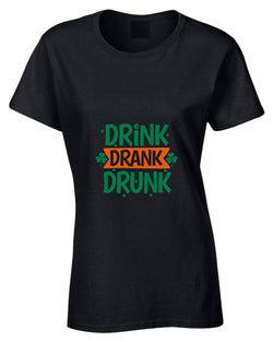 Drink drank drunk t-shirt women st patrick's day t-shirt - Fivestartees