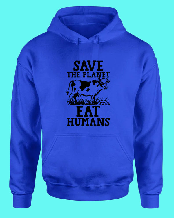Save the planet eat humans Hoodie, vegetarian Hoodie - Fivestartees