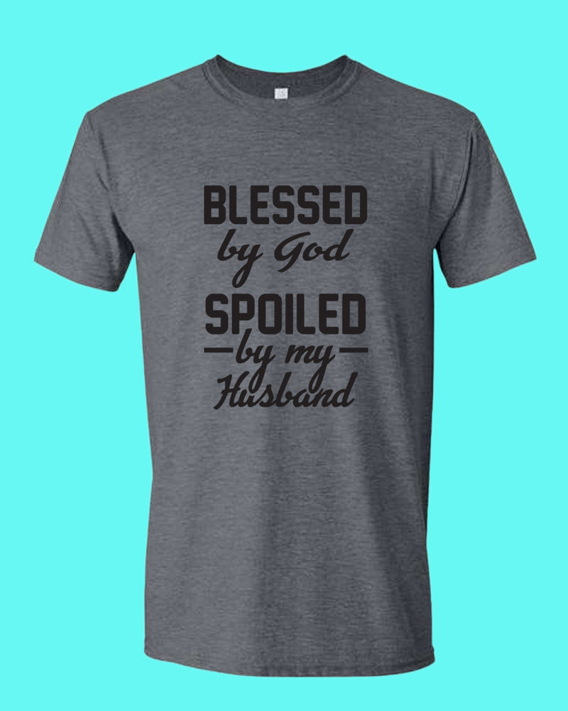 Blessed By God, Spoiled by my Husband Women T-shirt - Fivestartees