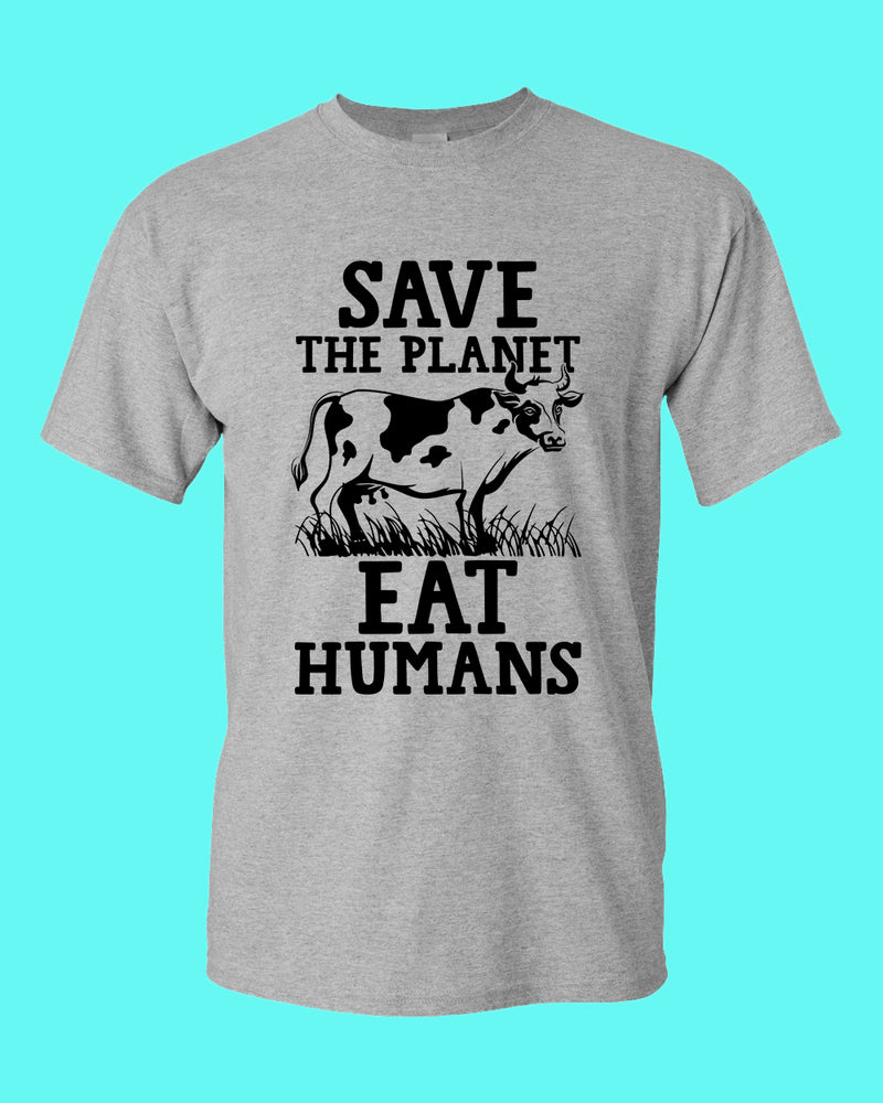 Save the planet eat humans shirt, vegetarian tees - Fivestartees
