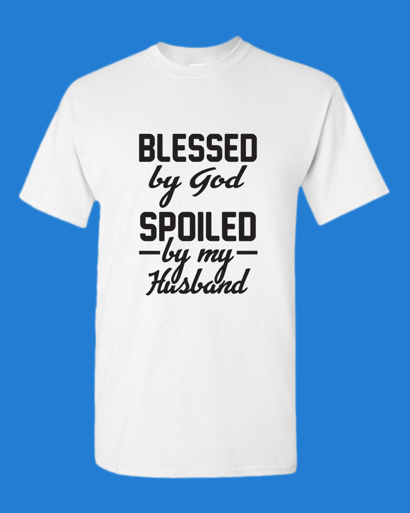 Blessed By God, Spoiled by my Husband Women T-shirt - Fivestartees