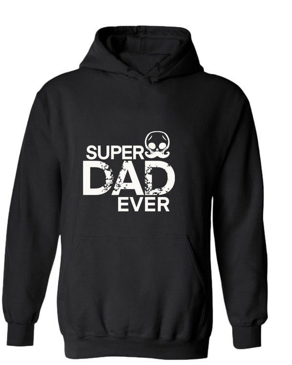 Super dad ever hoodie, funny dad hoodie - Fivestartees