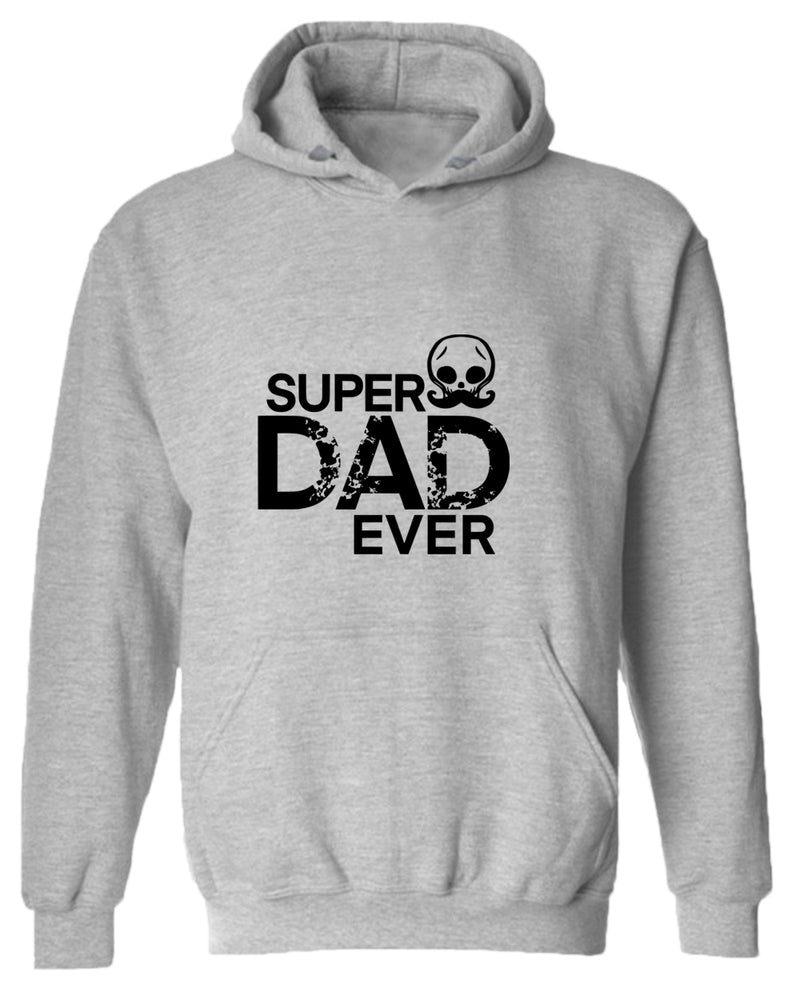 Super dad ever hoodie, funny dad hoodie - Fivestartees