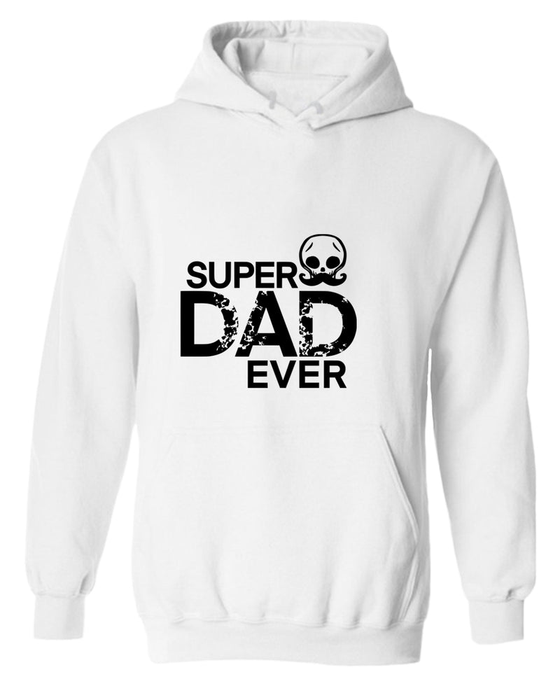 Super dad ever hoodie, funny dad hoodie - Fivestartees