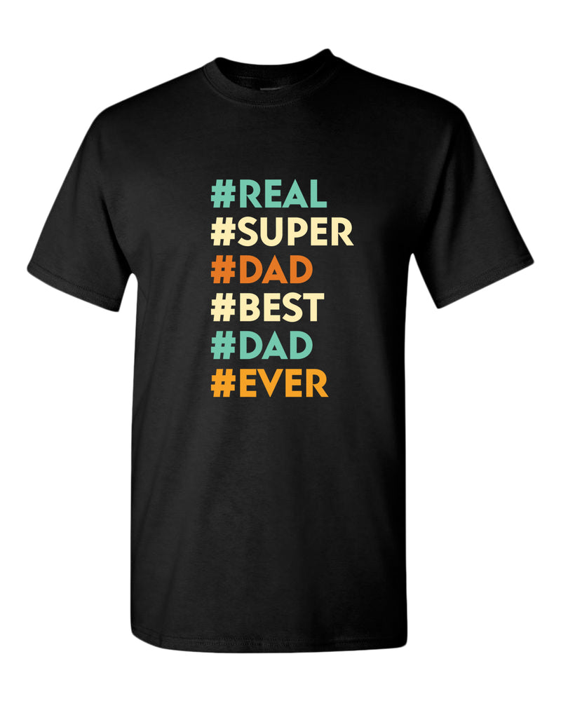 Real super dad best dad ever t-shirt, father's day gift - Fivestartees