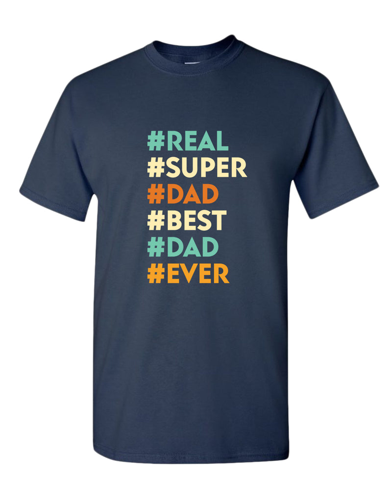 Real super dad best dad ever t-shirt, father's day gift - Fivestartees