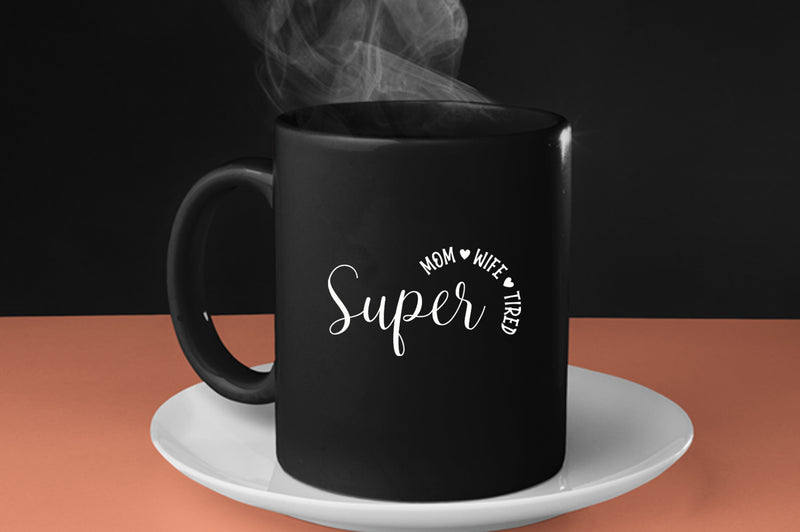 Super Mom, Wife, Tired Coffee Mug - Fivestartees