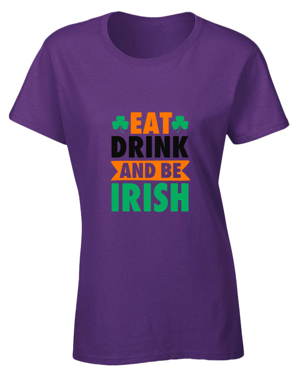 Eat drink and be irish t-shirt women st patrick's day t-shirt - Fivestartees
