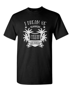 I dream of summer that last forever t-shirt, summer t-shirt, beach party t-shirt - Fivestartees
