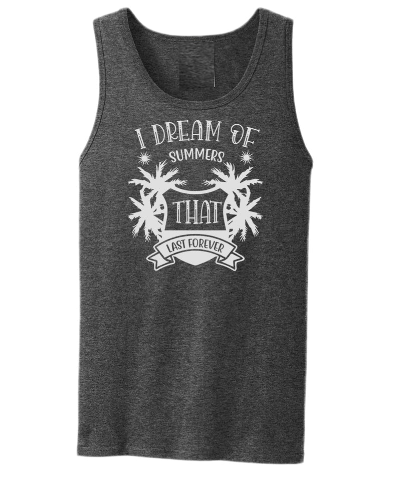 I dream of summer that last forever tank top, summer tank top, beach party tank top - Fivestartees