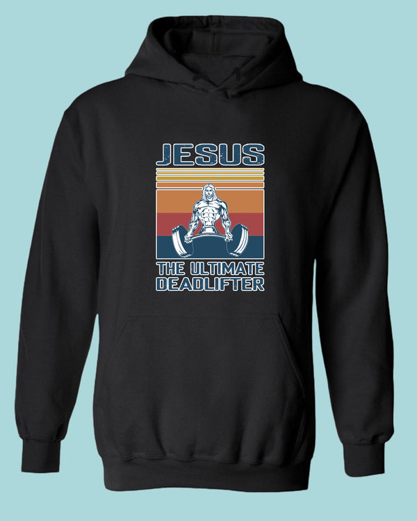 Jesus The Ultimate Deadlifter Hoodie, Religious Hoodie - Fivestartees