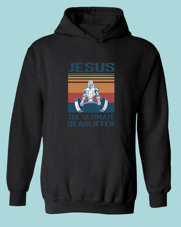 Jesus The Ultimate Deadlifter Hoodie, Religious Hoodie - Fivestartees