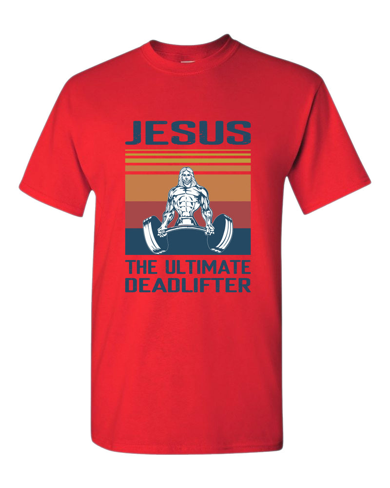 Jesus The Ultimate Deadlifter T-shirt, Religious T-shirt - Fivestartees