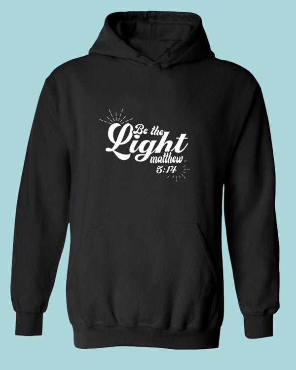 Matthew 5:14 be The Light Hoodie - Fivestartees