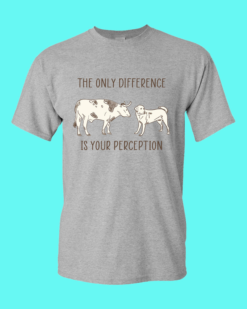 The Only Difference Is Your Perception T-shirt, Vegan shirt - Fivestartees