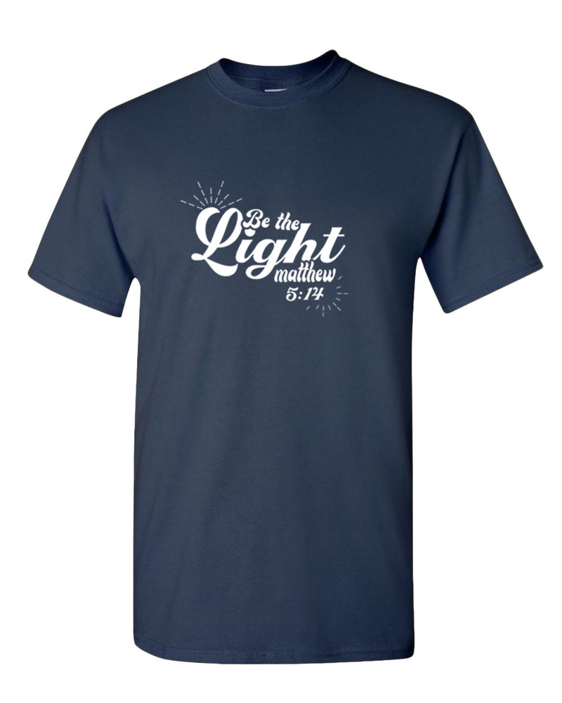 Matthew 5:14 be The Light T-shirt - Fivestartees