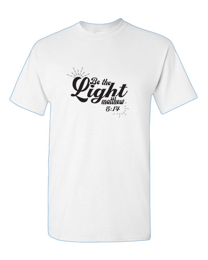 Matthew 5:14 be The Light T-shirt - Fivestartees