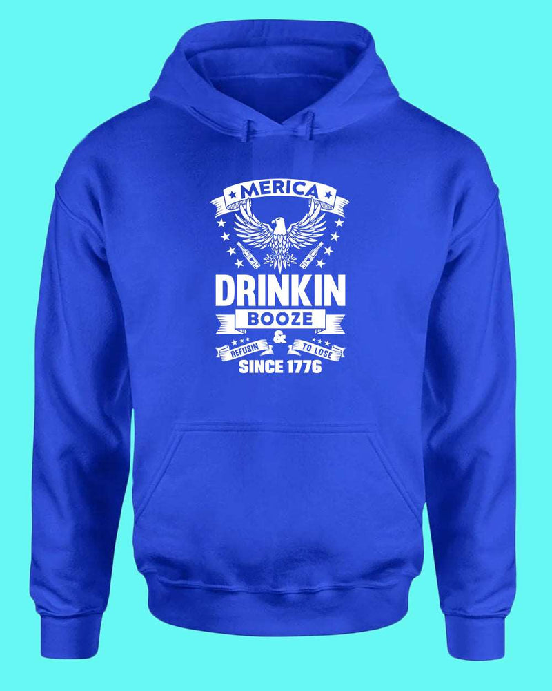 America Drinkin Booze Refusin to Lose hoodie - Fivestartees