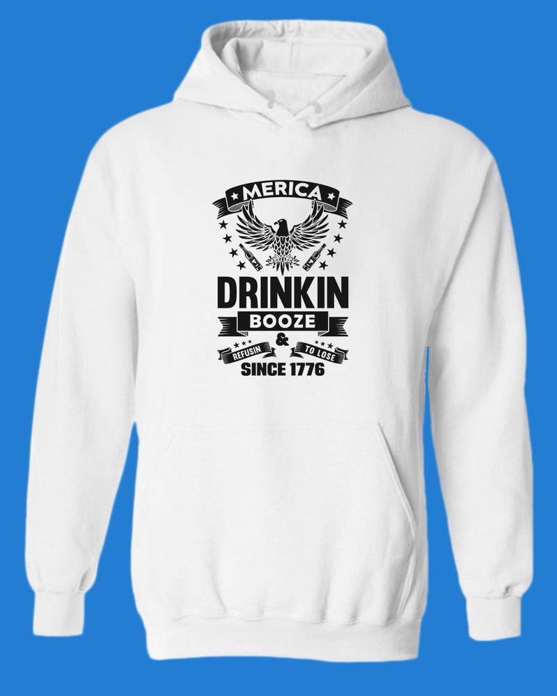 America Drinkin Booze Refusin to Lose hoodie - Fivestartees