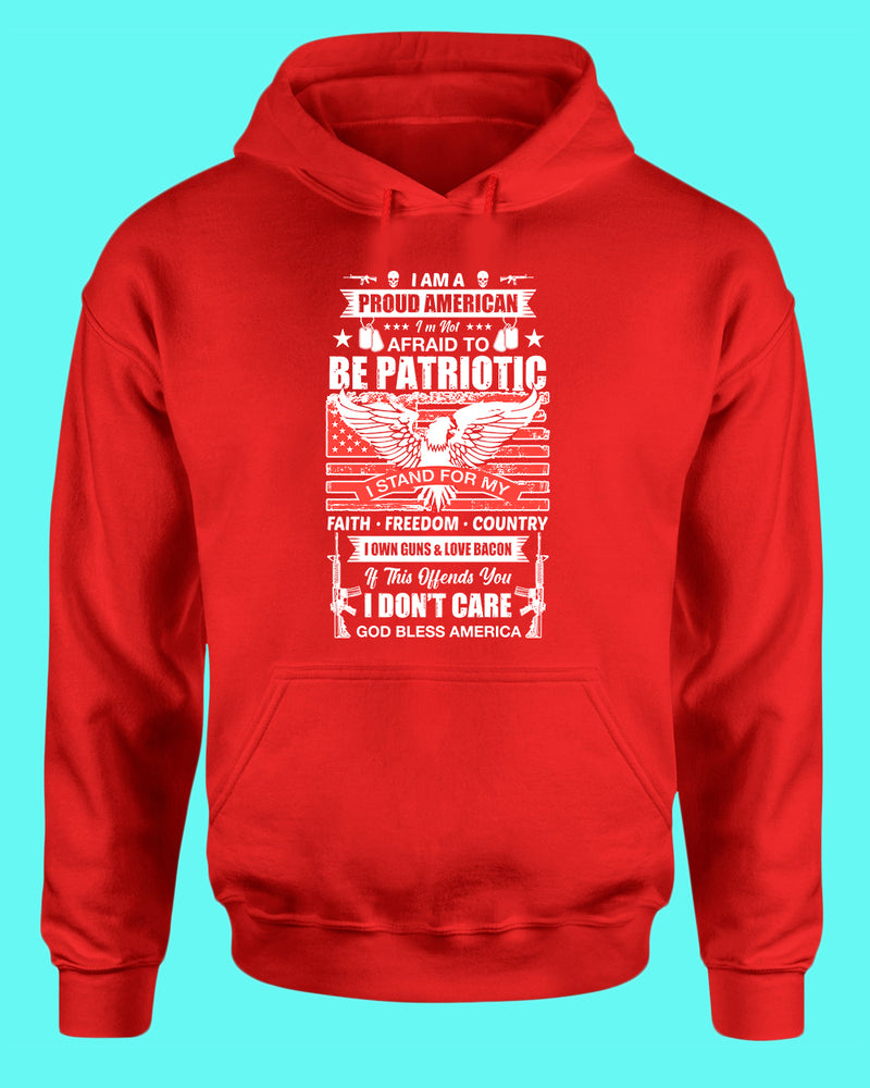 Proud American Not Afraid to be Patriotic hoodie - Fivestartees