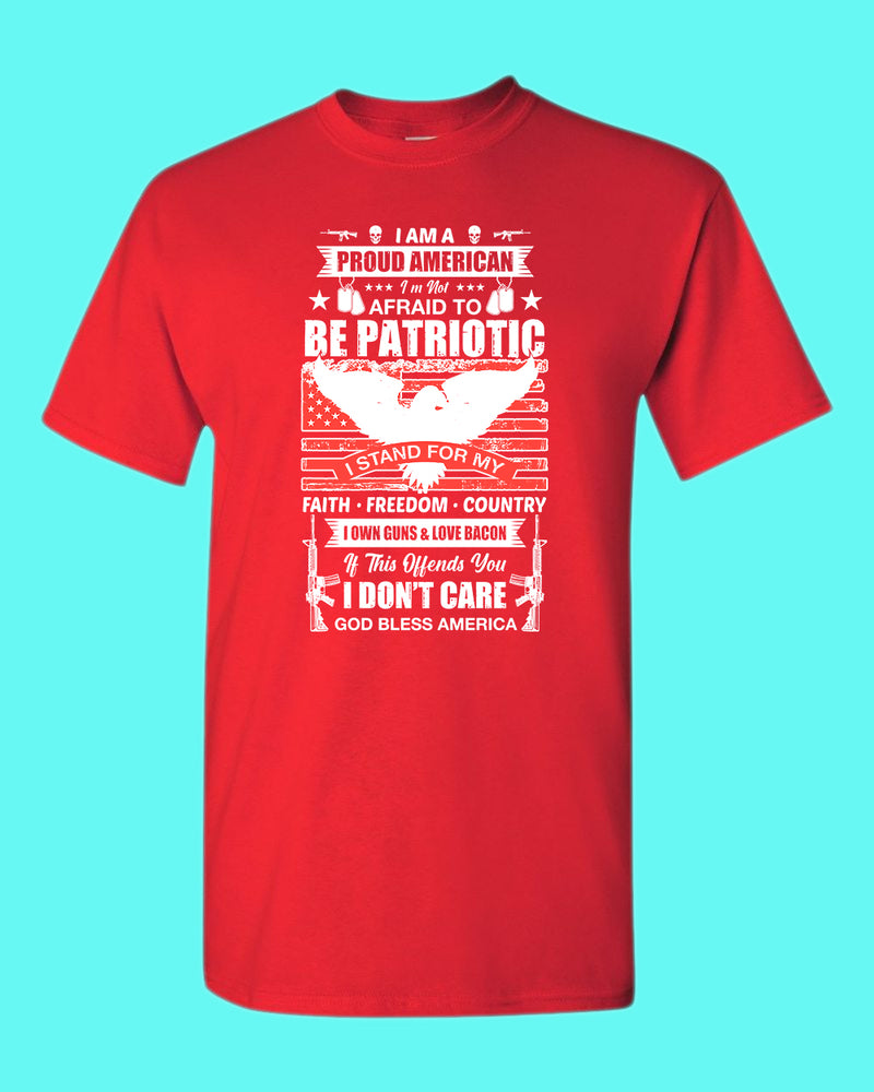 Proud American Not Afraid to be Patriotic T-shirt - Fivestartees