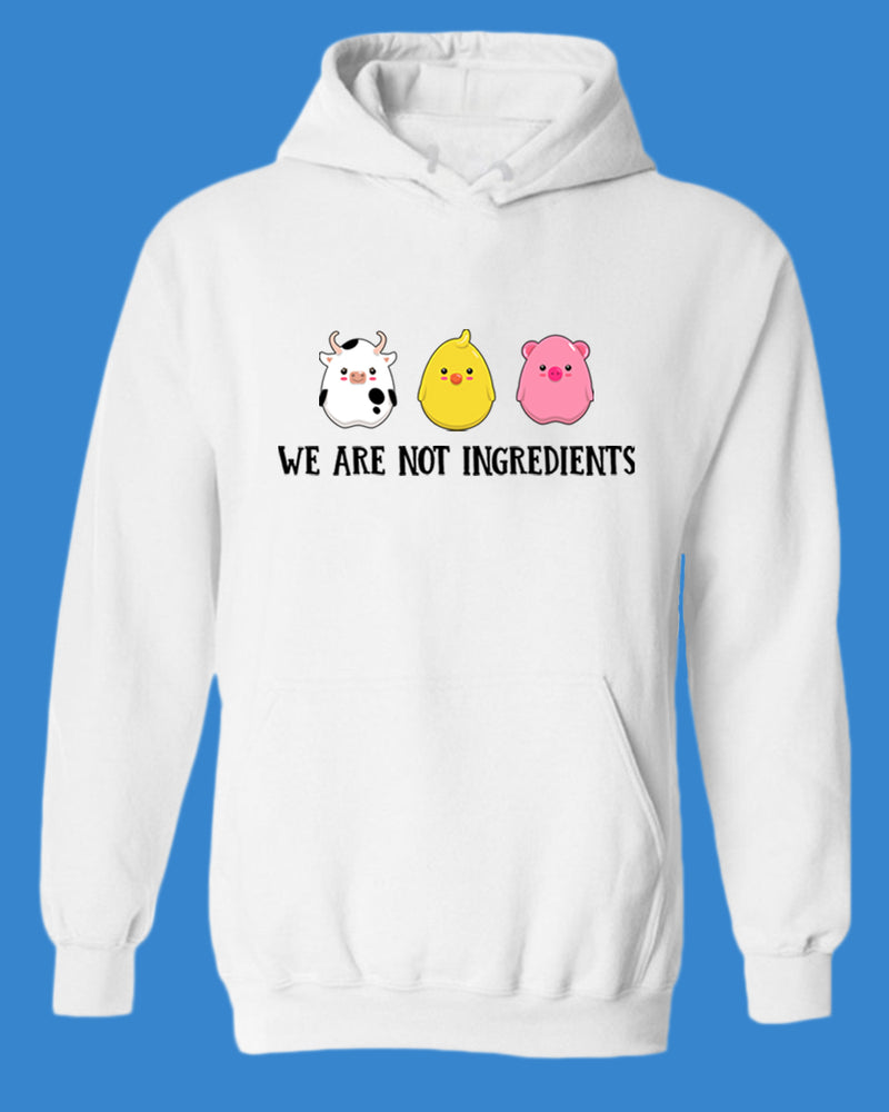 We are not ingredients Hoodie, vegetarian Hoodie - Fivestartees