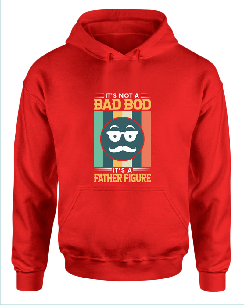 It's not a bad bod, it's a father figure hoodie, funny father's day hoodie - Fivestartees