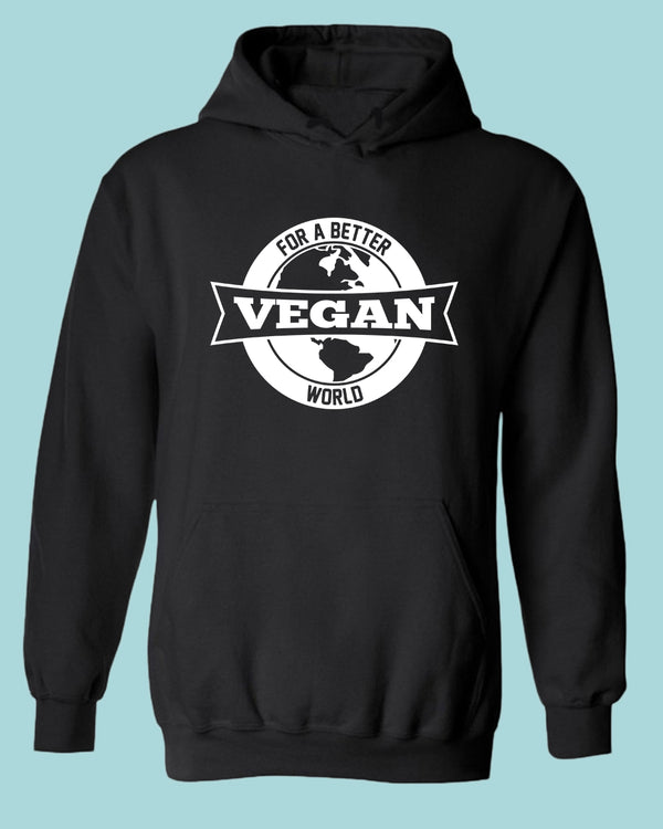 For a better World Go vegan Hoodie, vegetarian Hoodie - Fivestartees