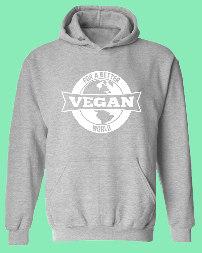 For a better World Go vegan Hoodie, vegetarian Hoodie - Fivestartees