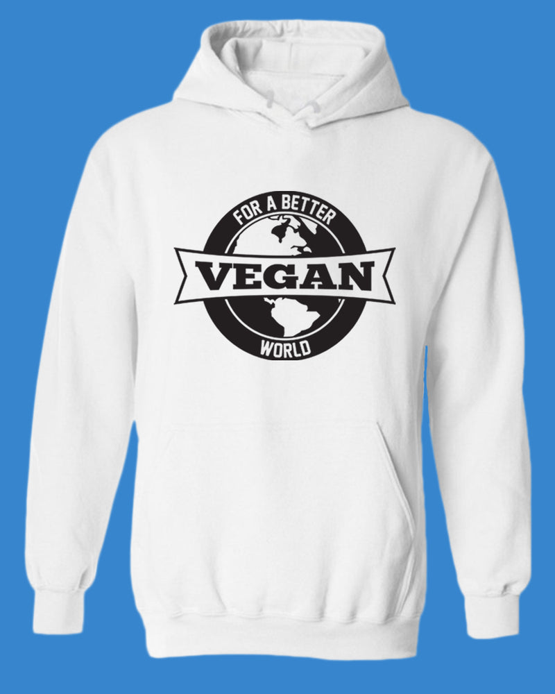 For a better World Go vegan Hoodie, vegetarian Hoodie - Fivestartees