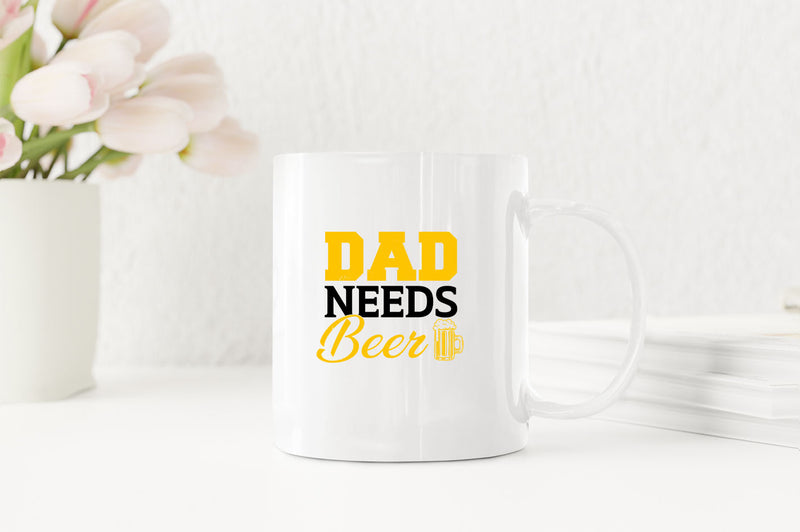 Dad needs beer Coffee Mug, father's day gift Coffee Mugs - Fivestartees