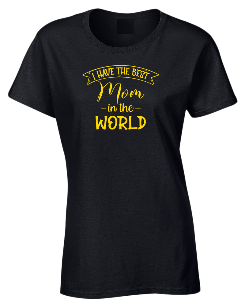 I have the best Mom in the world women tees - Fivestartees