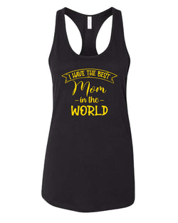 I have the best Mom in the world women tank tops - Fivestartees