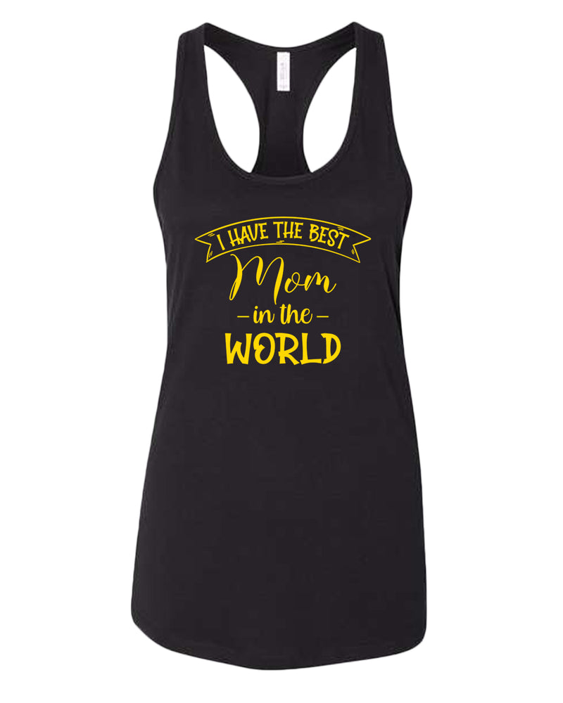 I have the best Mom in the world women tank tops - Fivestartees