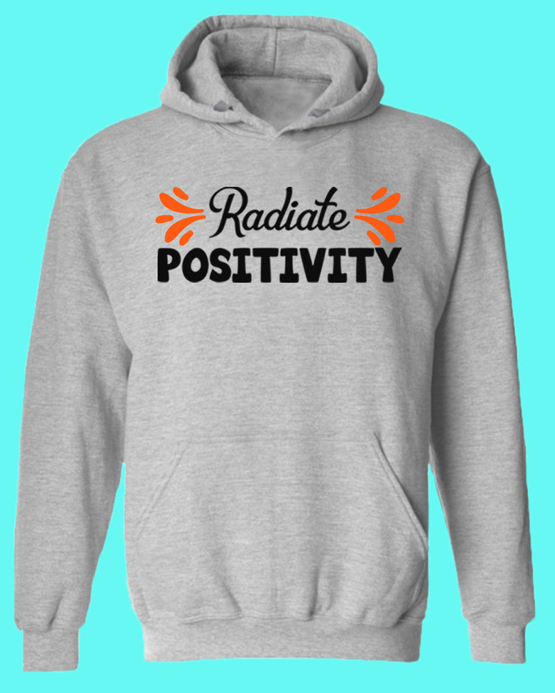 Radiate positivity hoodies, motivational hoodie - Fivestartees