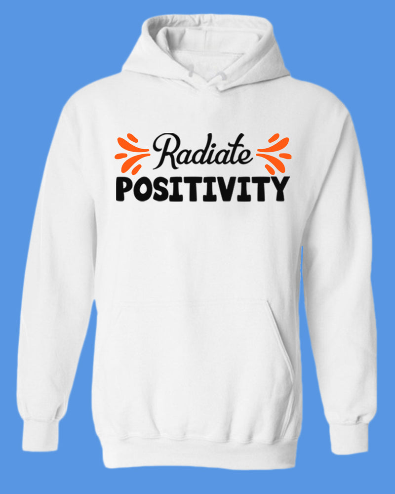 Radiate positivity hoodies, motivational hoodie - Fivestartees