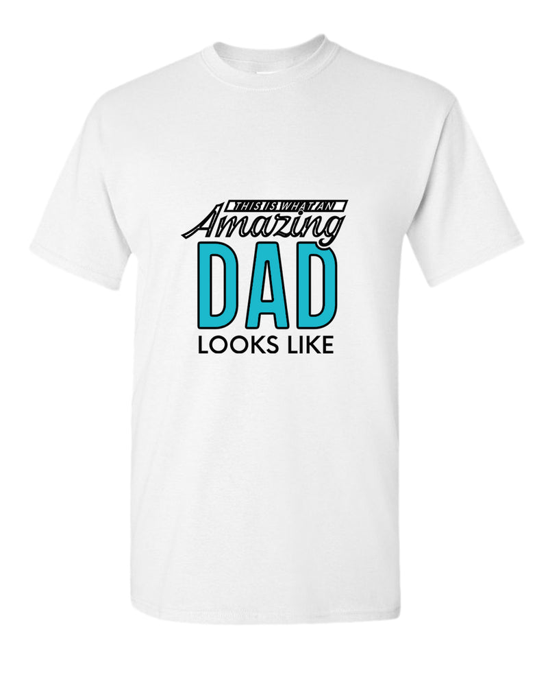 This is what an amazing dad looks like t-shirt, great gift for dad - Fivestartees