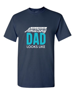 This is what an amazing dad looks like t-shirt, great gift for dad - Fivestartees