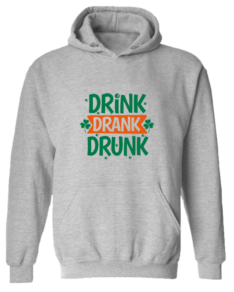 Drink drank drunk hoodie women st patrick's day hoodie - Fivestartees