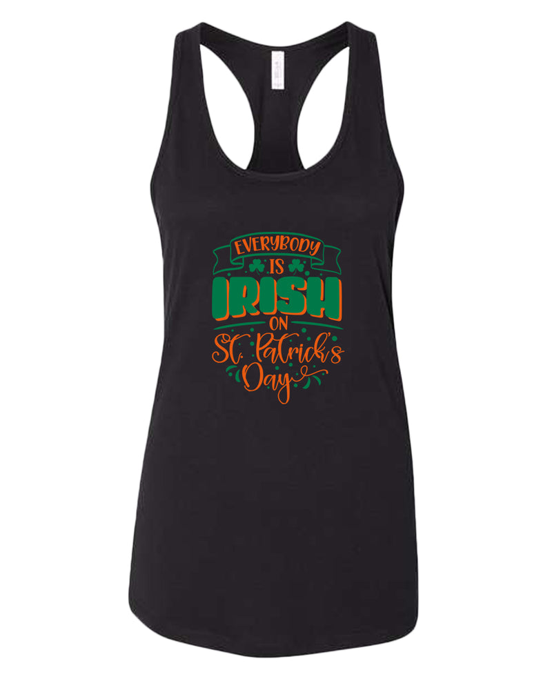 Everybody is Irish on St Patrick's day tank top women racerback st patrick's day tank top - Fivestartees