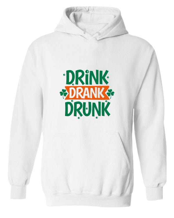 Drink drank drunk hoodie women st patrick's day hoodie - Fivestartees
