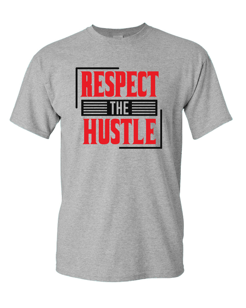 Respect The Hustle T-shirt Inspirational tees - Fivestartees