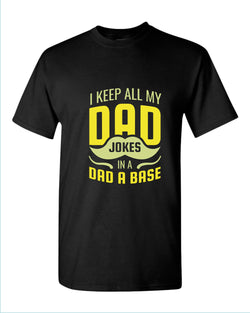 I keep all my dad jokes in a dad base t-shirt, daddy tees - Fivestartees