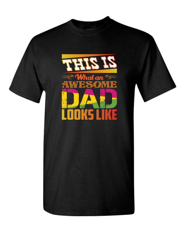 This is what an awesome dad looks like tees, colorful t-shirt - Fivestartees