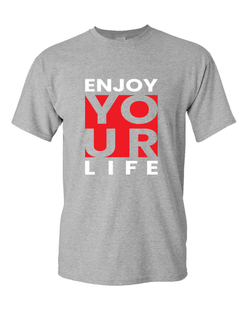 Enjoy your life t-shirt, motivational t-shirt, inspirational tees, casual tees - Fivestartees